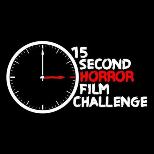 15 Second Horror Film Challenge