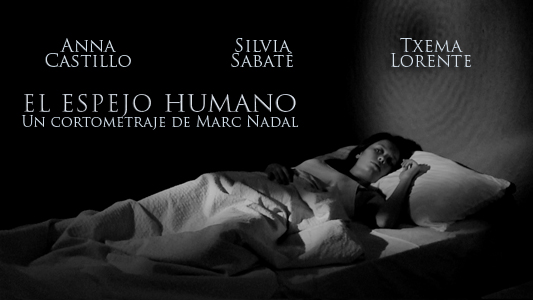 Galleria di Lo specchio umano Cortometraggio Anna Castillo Silvia Sabate Marc Nadal