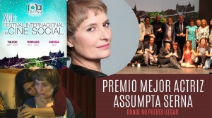 “Donde no puedes llegar” Premio Mejor Interpretación Femenina: Assumpta Serna, en el XVI Festival Internacional de Cine Social de Castilla La Mancha (FECISO).